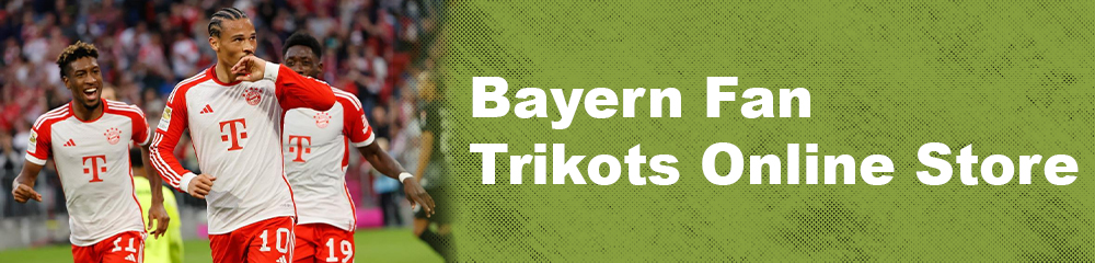 Bayern Fan Trikots Online Store